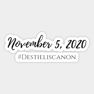 november 5, 2020 destiel is canon supernatural Sticker